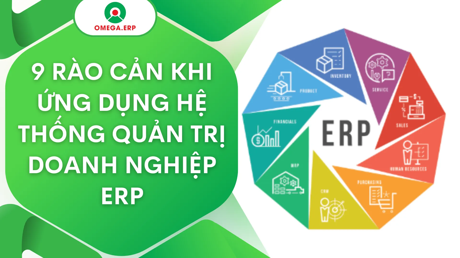 9 RÀO CẢN CHO VIỆC ỨNG DỤNG HỆ THỐNG ERP