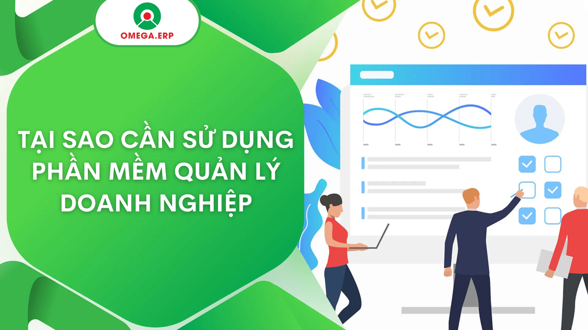 Tại sao cần dùng phần mềm quản lý doanh nghiệp 2024