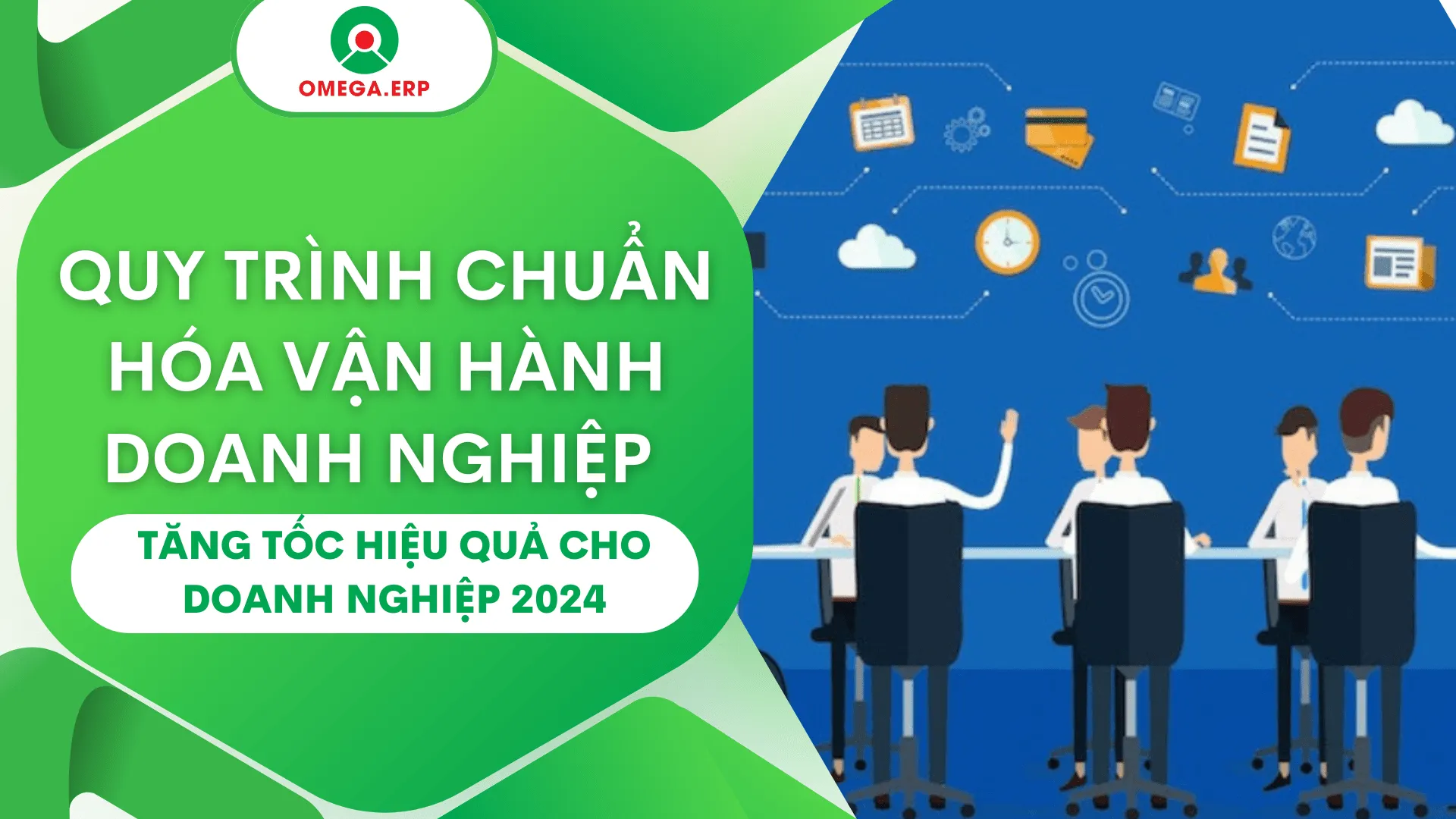 Quy trình chuẩn hóa vận hành doanh nghiệp 2024