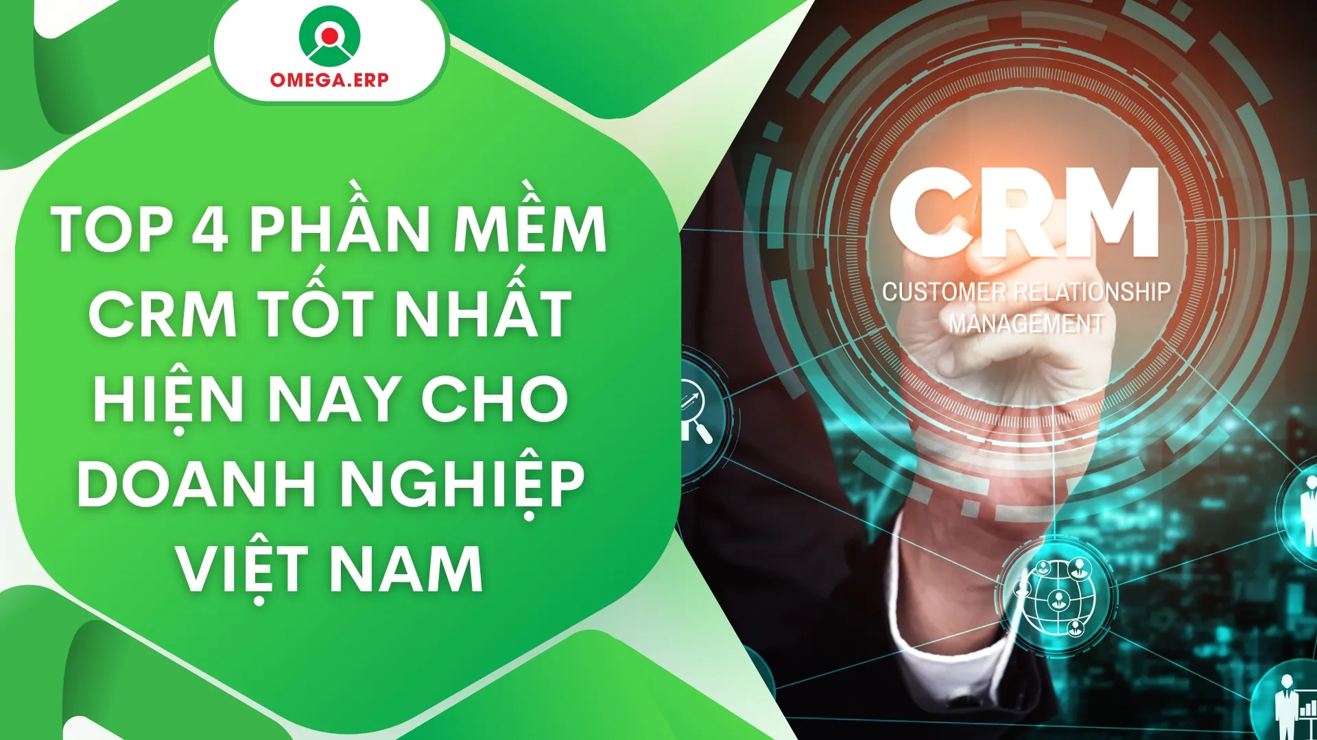 Top 4 Phần mềm CRM tốt nhất hiện nay cho doanh nghiệp Việt Nam