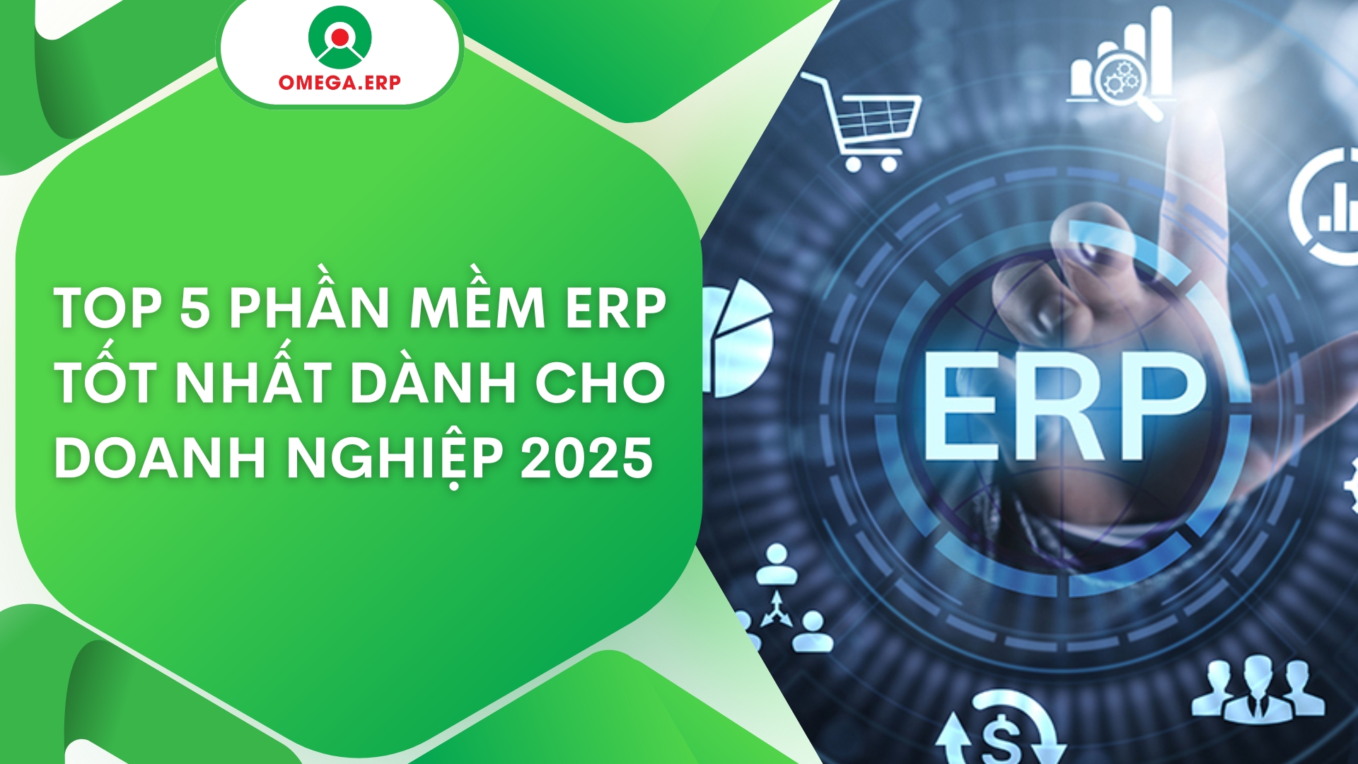 Top 5 phần mềm ERP tốt nhất dành cho doanh nghiệp 2025
