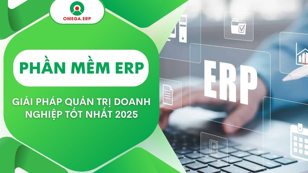 Phần mềm ERP tốt nhất 2025