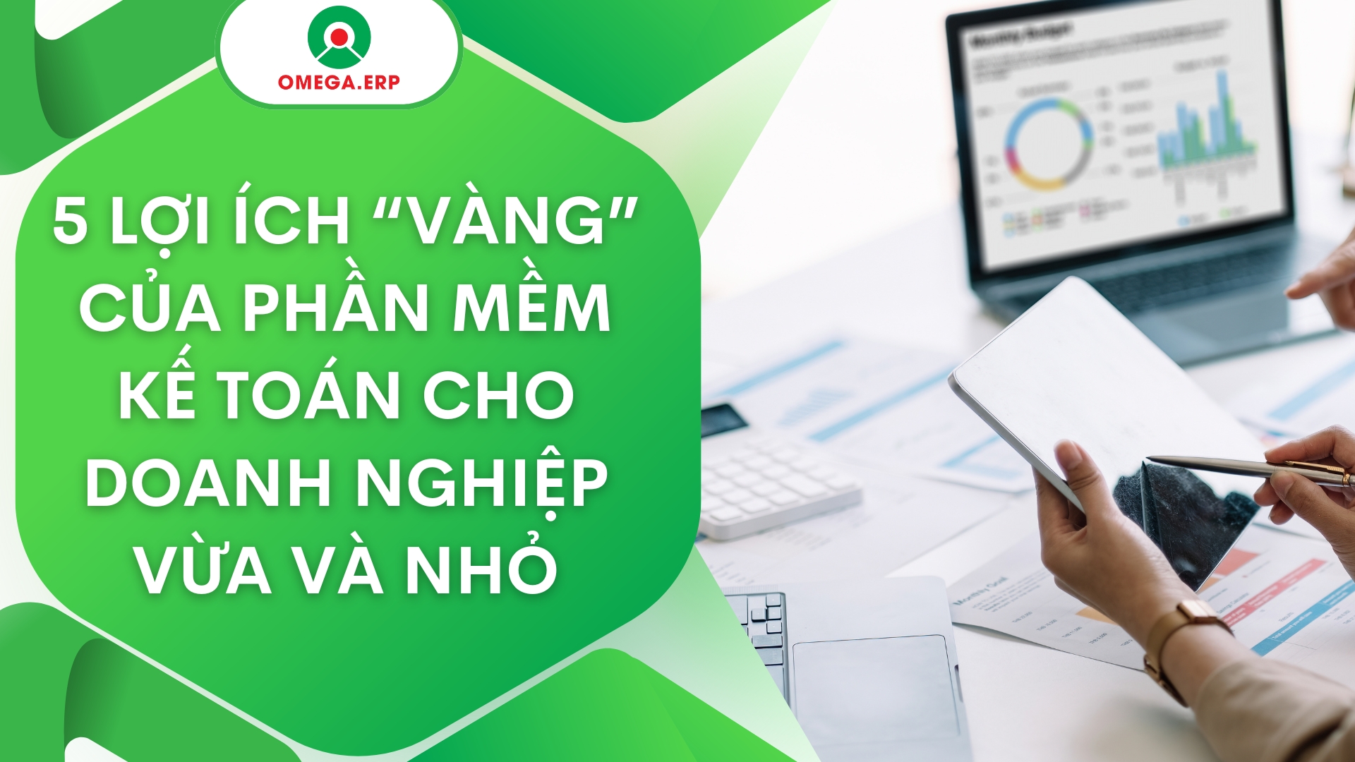 5 lợi ích "vàng" của phần mềm kế toán cho doanh nghiệp vừa và nhỏ